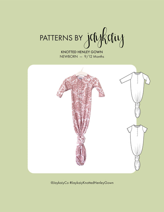 Knotted Henley Gown Set Sewing Pattern. Sizes newborn to 9/12months. beginner friendly.